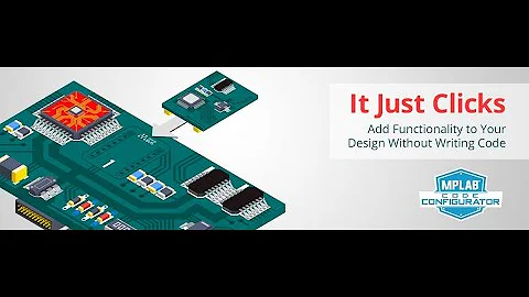 Get Started Using the Microchip MPLAB® Code Configurator