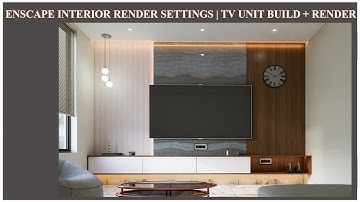 ENSCAPE INTERIOR RENDER SETTINGS TV UNIT MODEL+RENDER