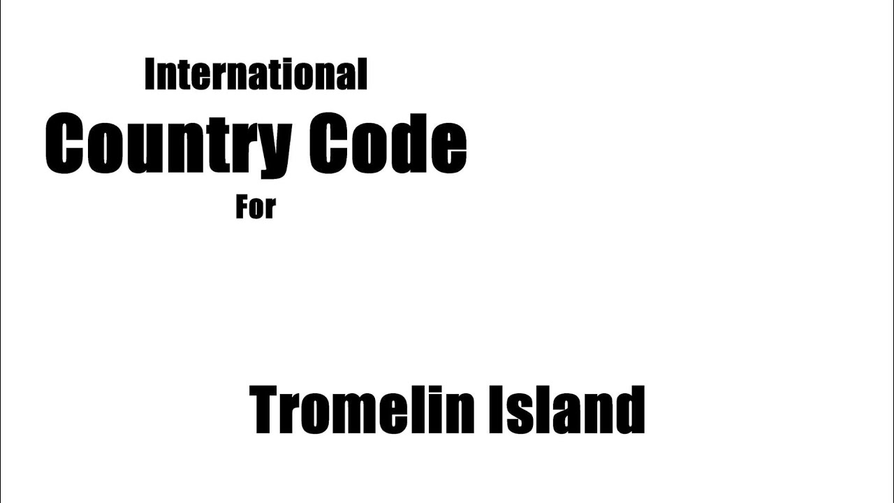 Tromelin Island Country Code How To Call Tromelin Island YouTube Tromelin Island Country Code How To Call Tromelin Island YouTube