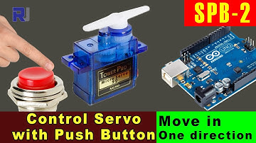 Control Servo motor with a Push Button:  Move Servo to ONE direction SPB-2 - RJT247
