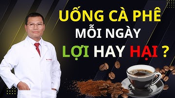 Điều Gì Xảy Ra Khi Bạn Uống Cafe Mỗi Ngày - Sự Thật Khiến Ai Cũng Sốc! | Tuấn Thầy Thuốc