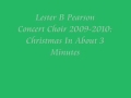 Lester B Pearson Concert Choir 2009-2010: Christmas In About 3 Minutes