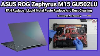 How To Replace FAN , Thermal Paste Replace And Cleaning ASUS ROG Zephyrus M15 GU502LU / Disassembly