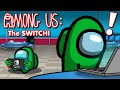 Among Us: The Switch (AMONG US ANIMATION)