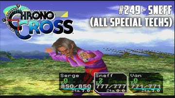 Chrono Cross #249 - Sneff (All Special Techs)