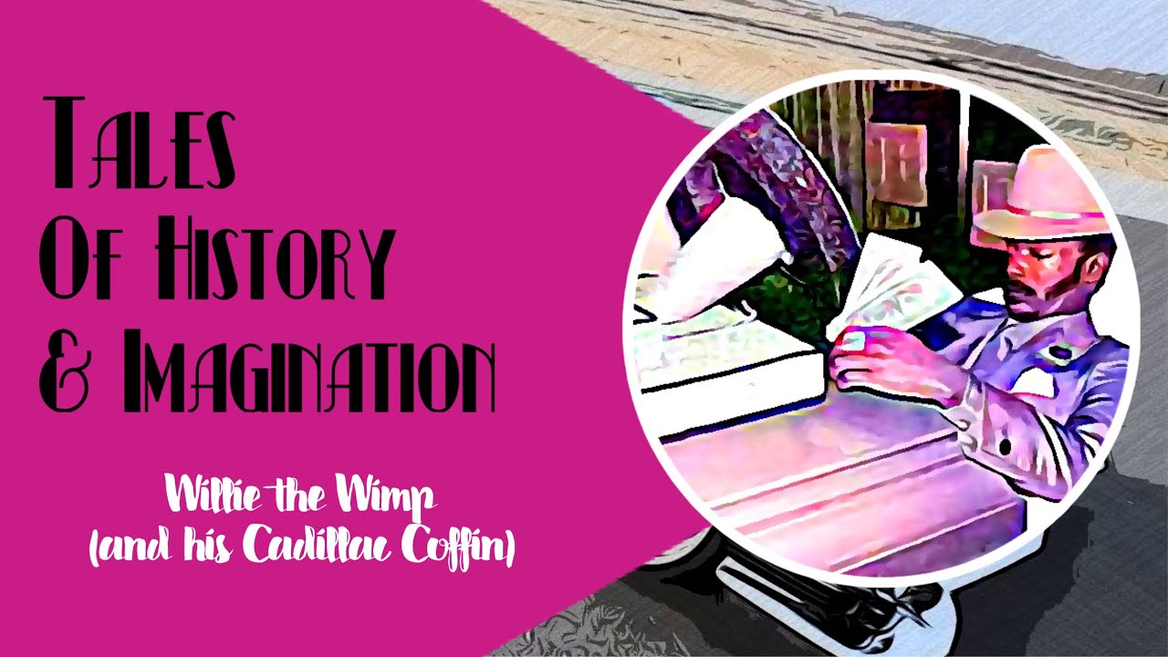 Willie The Wimp And His Cadillac Coffin – SJGSF