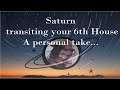 Saturn transit your 6th House