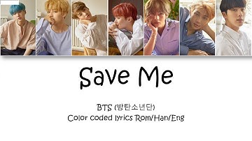 BTS (방탄소년단) - Save ME [Color Coded Lyrics Han/Rom/Eng]