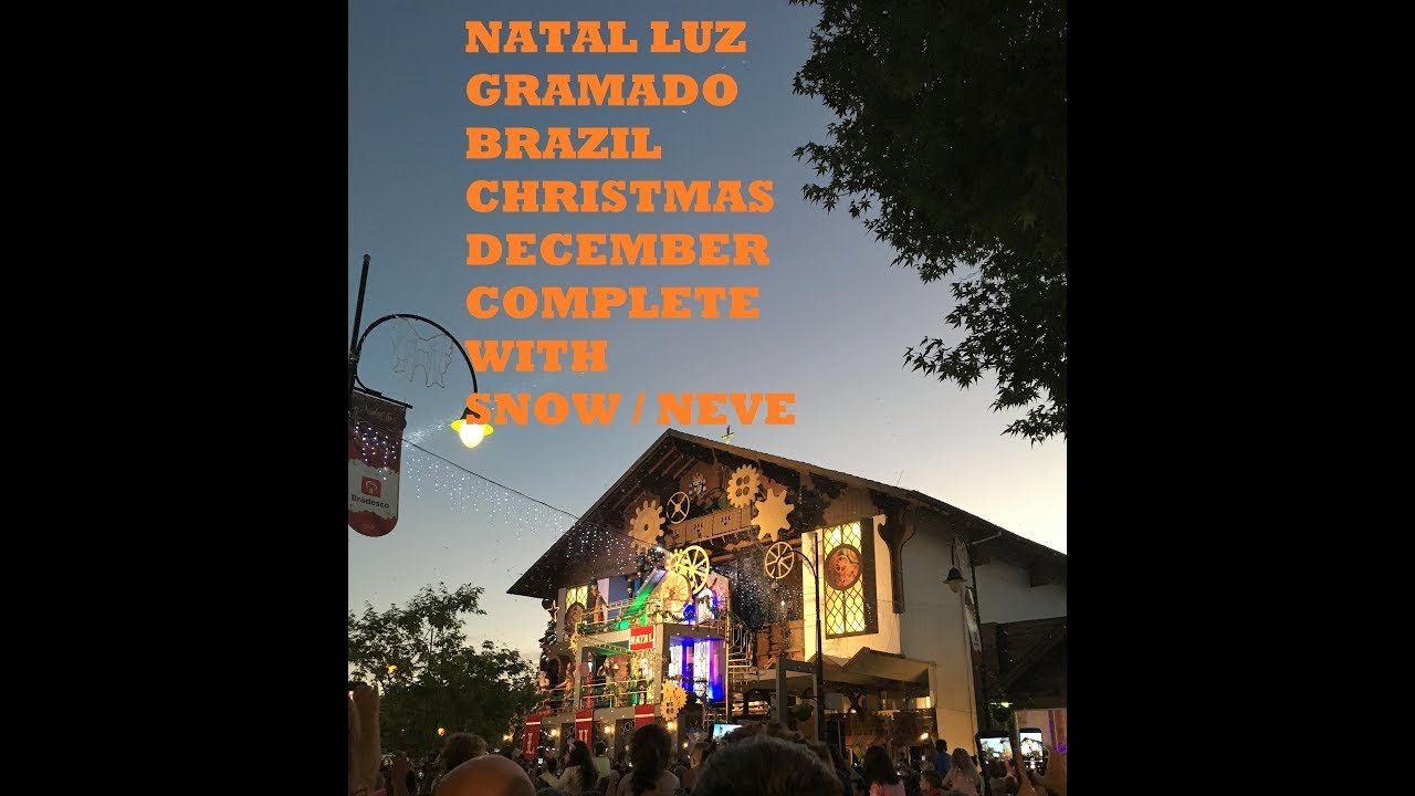 🎄WORLD'S BEST CHRISTMAS CELEBRATIONS NATAL LUZ GRAMADO BRAZIL 🎄 