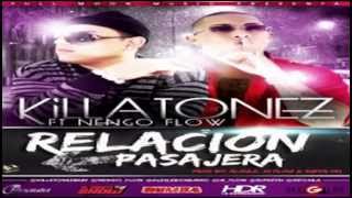 RELACION PASAJERA - KILLATONEZ FT NENGO FLOW(Prod.Alzule Hi Flow & Super Yeii)ʬMUSICѧBANDOLEROʬ