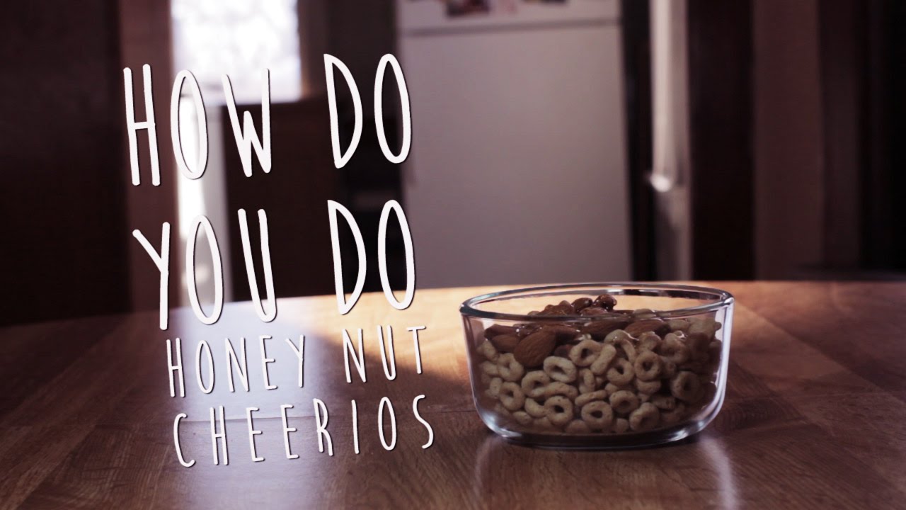 How to Make Honey Nut Cheerios [How Do You Do] - YouTube