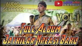 Full Album Jathilan Kreasi Baru || Audio Gleerrr || VOL.1