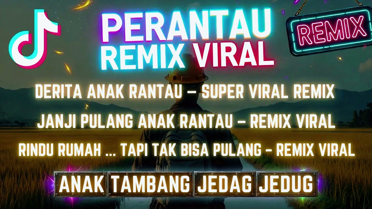 DANGDUT REMIX VIRAL – ANAK RANTAU
