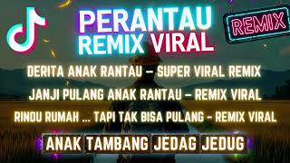 Dangdut Remix Viral  Anak Rantau