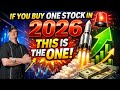 If You Buy ONE Stock in 2026 🚨 THIS IS THE ONE! (Best Stock To Buy Now)