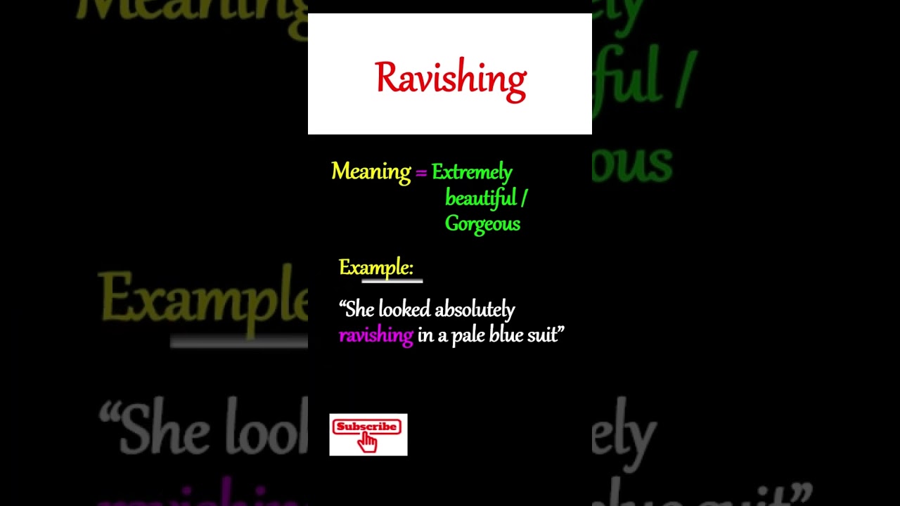 "Ravishing"  