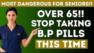 Over 65? Are You Taking Your Blood Pressure Medication at The Most DANGEROUS Time | Doctor WARNING!