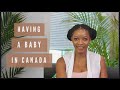 Giving birth in CANADA as a Permanent Resident