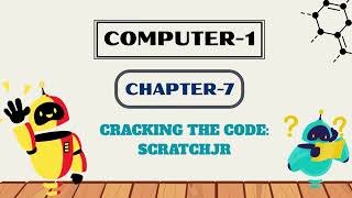 KEVALI | COMPUTER-1 | CH-7 : CRACKING THE CODE:SCRATCHJR