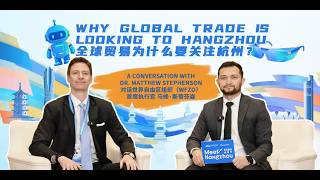 Details 5th Digital Trade Expo | 2026 Hangzhou Dialogue on Special Economic Zone | Dr. Matthew Stephenson News