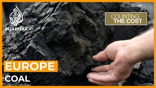 What's the cost of Europe's shift back to coal? | Counting the Cost