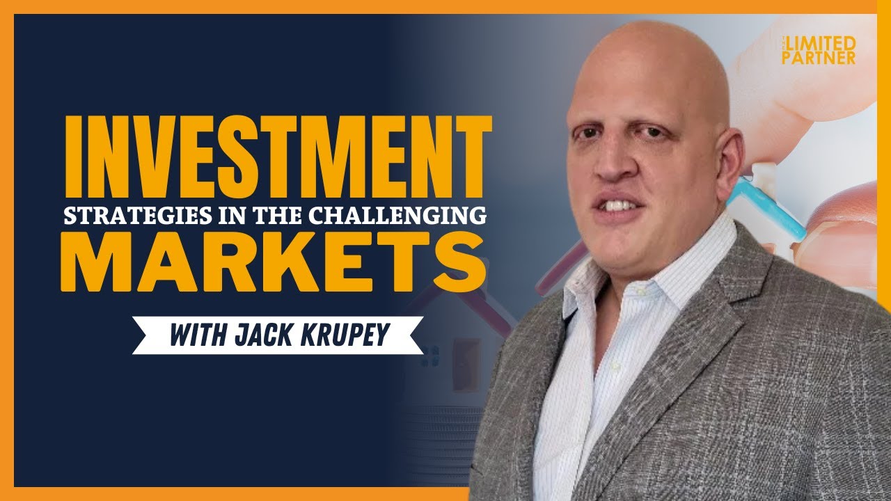 Investment Strategies in the Challenging Markets with Jack Krupey
