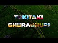 Tukitaki ghuraghuri  intro