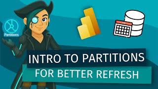 Introduction to Partitions in Power BI with Incremental Refresh