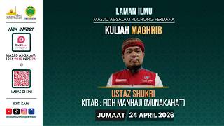 KULIYYAH MAGHRIB MAPP 24 APRIL 2026 | FIQH MANHAJI (MUNAKAHAT)