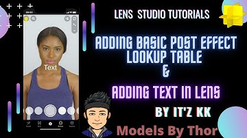 How to add Basic Post Effect, LUT and Text in Snap Lens | Models By Thor  | Models By KK