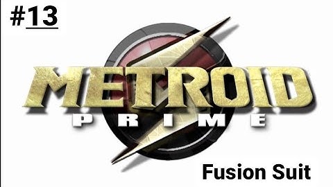Metroid Prime - Fusion Suit - (GameCube) Episode 13 (No Commentary)