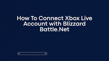 How To Connect Xbox Live Account with Blizzard Battle.Net
