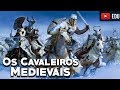 Os Cavaleiros Medievais: Nobreza e Honra nos Campos de Batalha - Foca na Historia