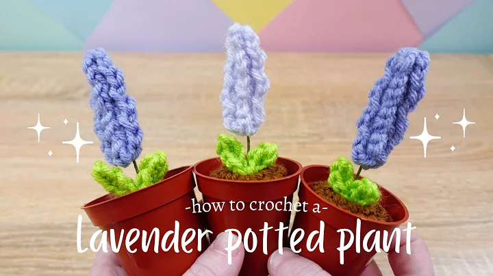 Learn How to Make a Crocheted Lavender Potted Plant