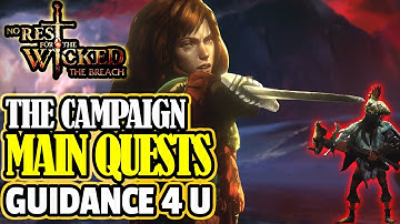 NO REST FOR THE WICKED: Campaign MAIN QUESTS Walkthrough Beyond SACRAMENT In The Breach Update