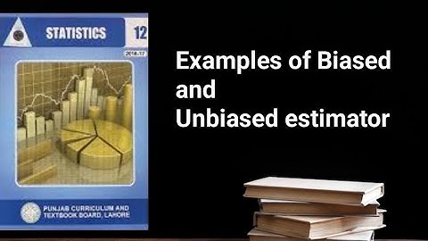 Example of biased and unbiased estimator ch 12 lec 4