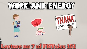 VU Physics 101 lecture number 7 |Work and energy|VU short lecture @Physic point