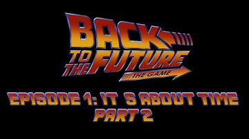 Back to the Future: The Game Walkthrough | Episode 1: It