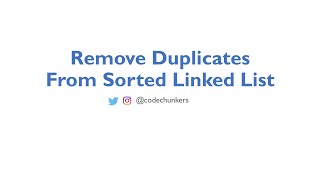 Remove Duplicates From Sorted Linked List - Leetcode