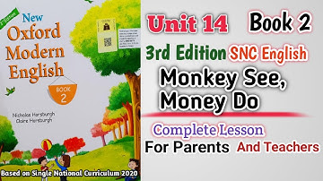 Oxford Modern English Book 2 Unit 14 | Complete Lesson | Monkey See, Monkey Do | SNC New 3rd Edition