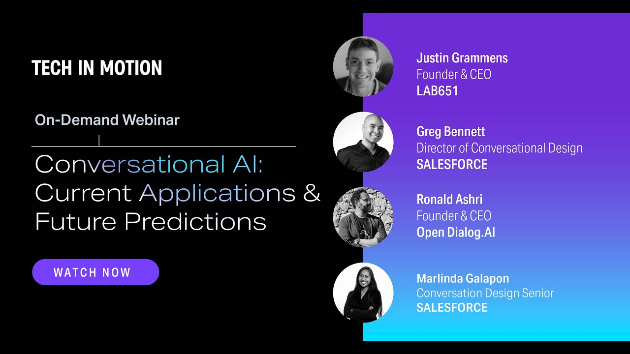 Conversational AI: Current Applications & Future Predictions w/ Lab651, OpenDialog.AI, & Salesforce
