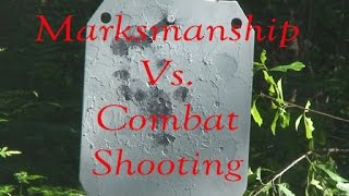 Marksmanship Vs Combat  Shooting