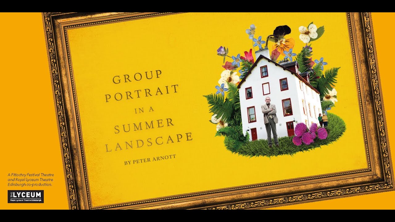 Group Portrait in a Summer Landscape | Pitlochry Festival Theatre | Co-production with The Lyceum
