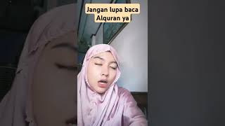 Jangan Lupa Untuk Selalu Membaca Alquran Ya murottal alquran