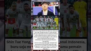 Sin Tae Yong Umumkan Pemain Yg Dibawa Jelang Lawan Bahrain Dan China