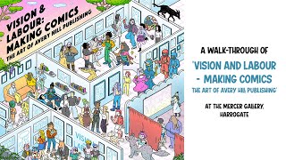'Vision and Labour - Making Comics' Exhibition Walk-through