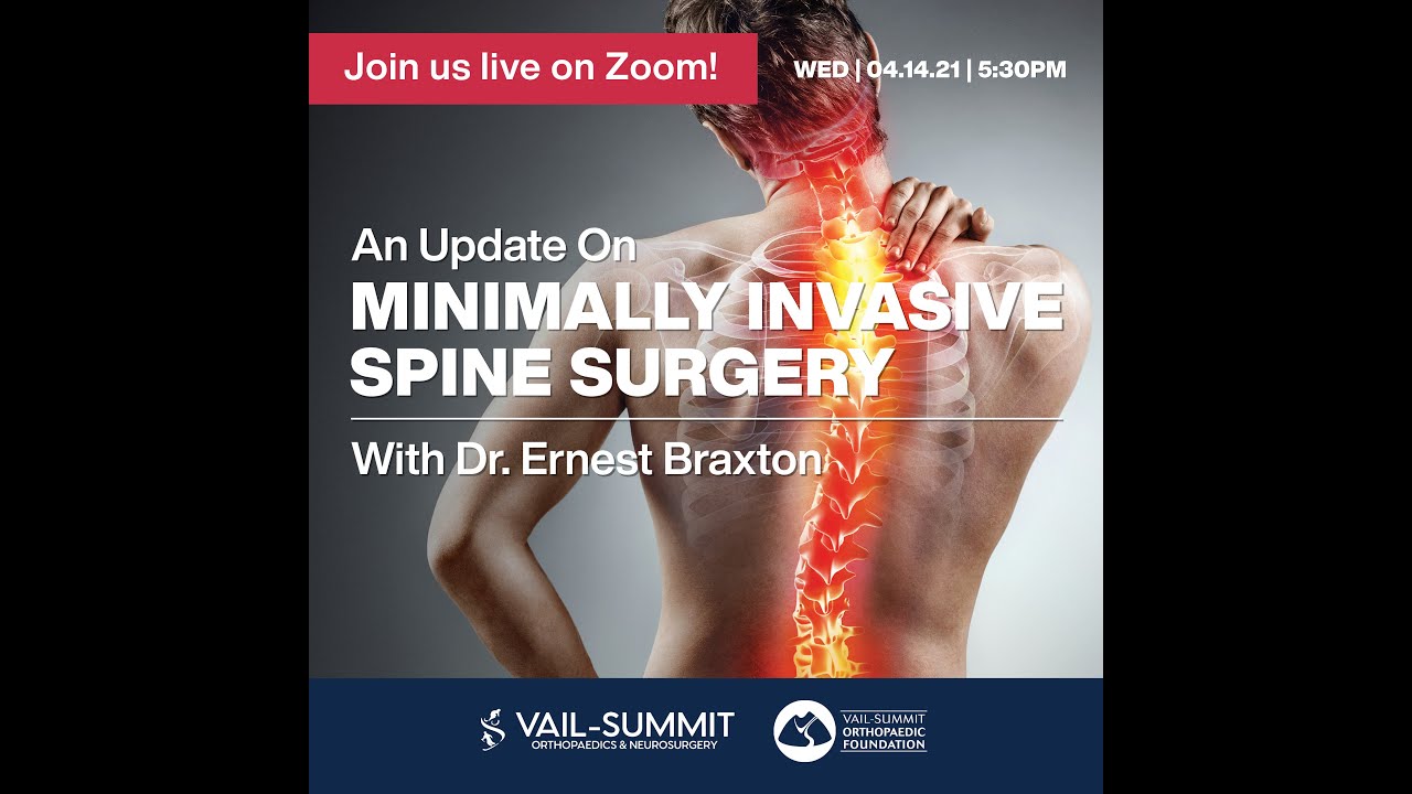 An Update on Minimally Invasive Spine Surgery With Dr. Braxton