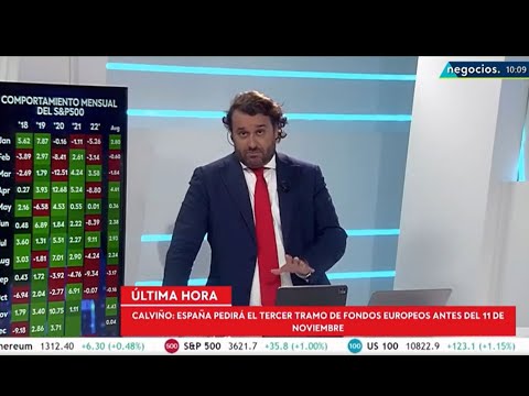 Espa&ntilde;a recibir&aacute; fondos europeos antes del 11 de noviembre.Calvi&ntilde;o har&aacute; las reformas en tiempo r&eacute;cord