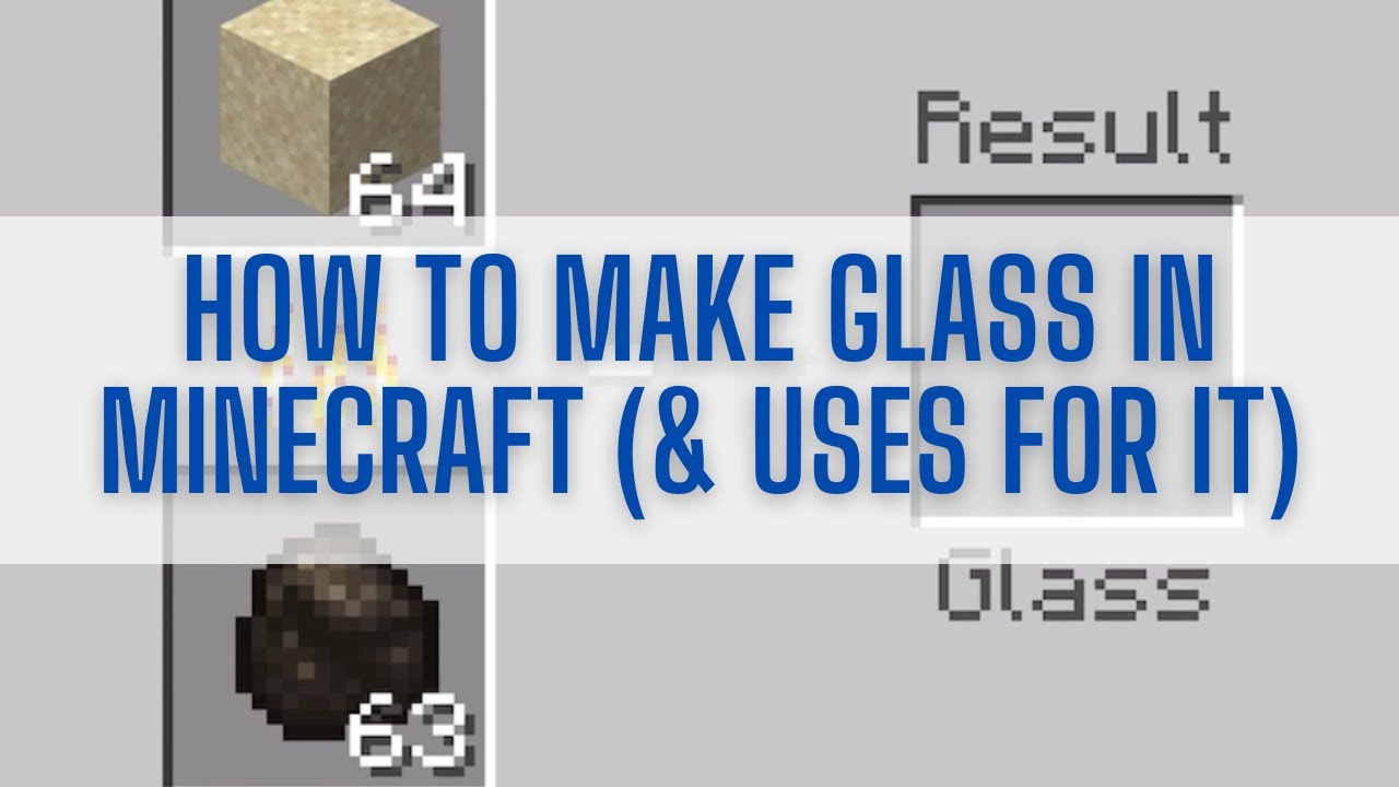 How to Make Glass in Minecraft (& Uses for It) - YouTube