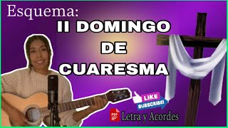 ESQUEMA: II DOMINGO DE CUARESMA (Letras y Acordes PDF) 